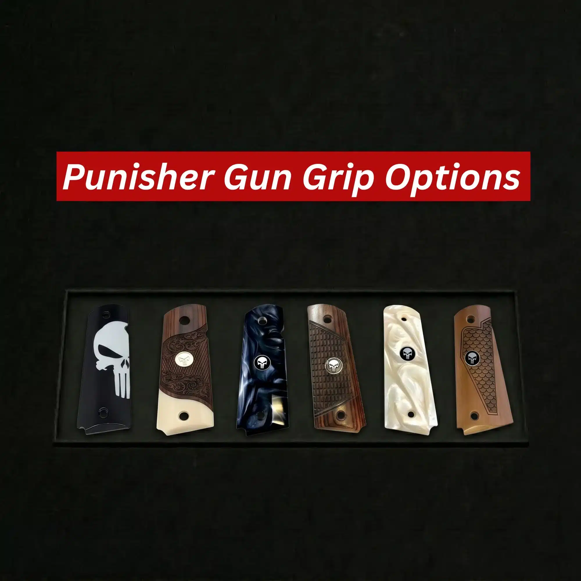 Punisher Gun Grip Options by premium Grips
